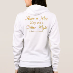 Goldene Schrift Serenity: "Haben Sie einen schönen Hoodie