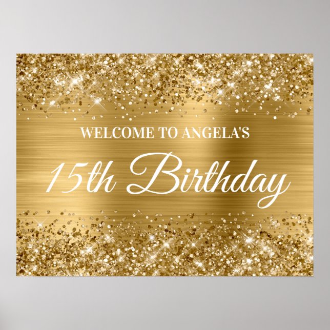 Goldener Glitzer und Foil 15. Geburtstag Willkomme Poster (Vorne)