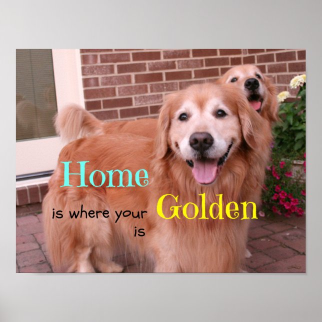 Goldenes Retriever-Zuhause-Zitat Poster (Vorne)