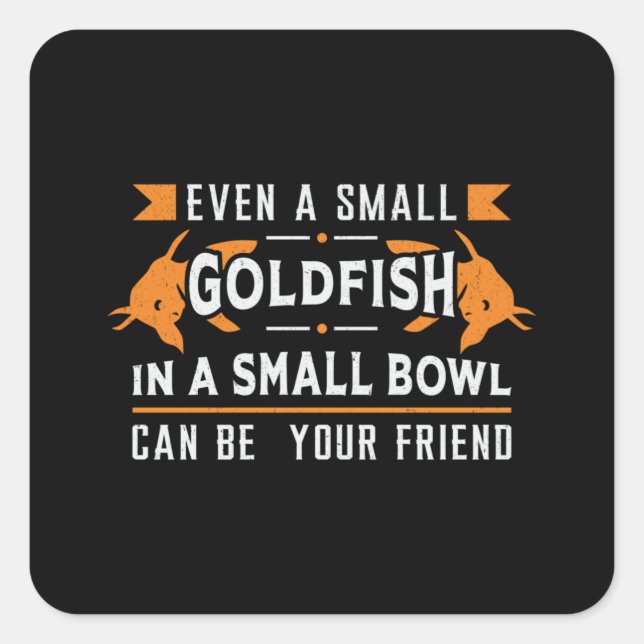 Goldfish sogar ein Goldfish Aquarium Quadratischer Aufkleber (Vorderseite)