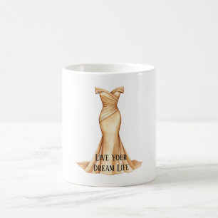 Goldgelbes Kleid Lebe Deinen Traum Leben Kaffeetasse
