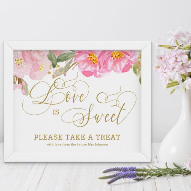 Goldkalligrafie Pink Blütenblume Liebe ist Sweet P Poster (Love is Sweet treat table sign from my Pink and Gold Watercolor Floral Collection)