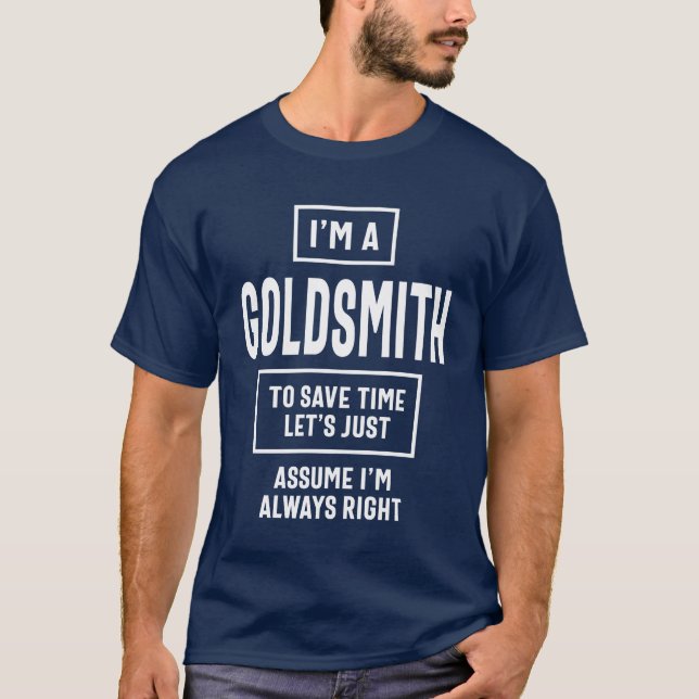 Goldsmith Gift Funny Job Title Profession T-Shirt (Vorderseite)
