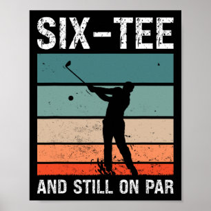 Golf 60. Geburtstagsfeier Six-tee und immer noch a Poster