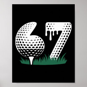 Golf 67 Sechs Sieben Alpha Slang 6 7 Meme Kinder G Poster