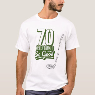 Golf 70. Geburtstag Niemals sah so gut aus T-Shirt