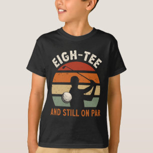 Golf 80. Geburtstagsfeier Achtzehn und immer noch  T-Shirt