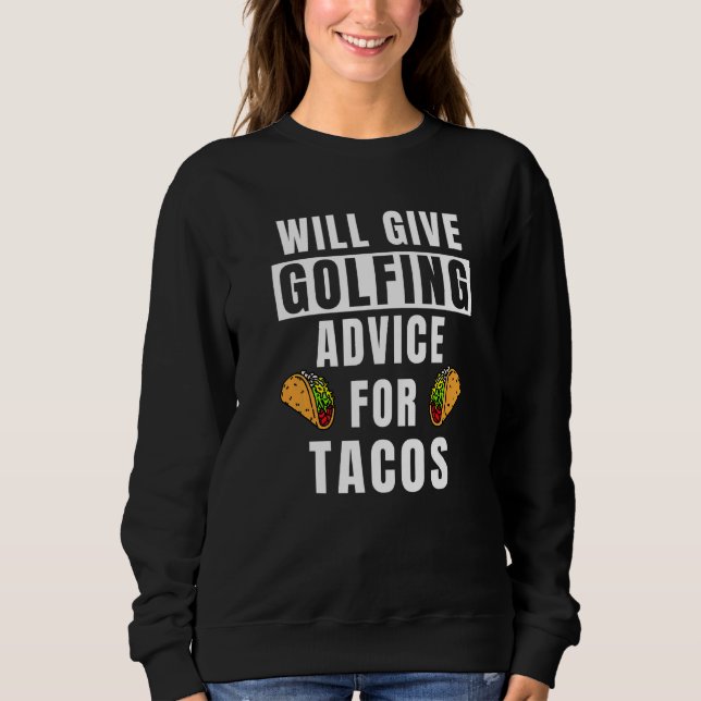 Golf And Tacos Golfer Equipment Golf Player  Golf  Sweatshirt (Vorderseite)