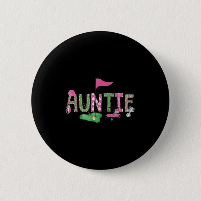 Golf Auntie Nk Hole in einem Golf 1st Birthday Gir Button (Vorderseite)