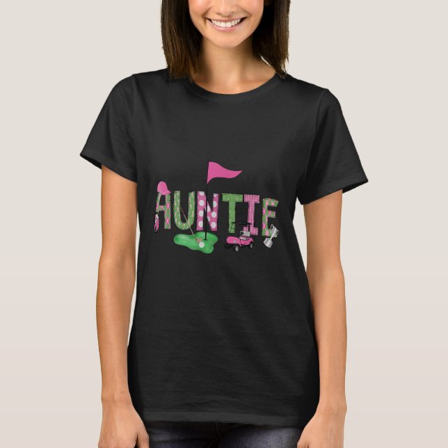 Golf Auntie Nk Hole in einem Golf 1st Birthday Gir T-Shirt (Vorderseite)