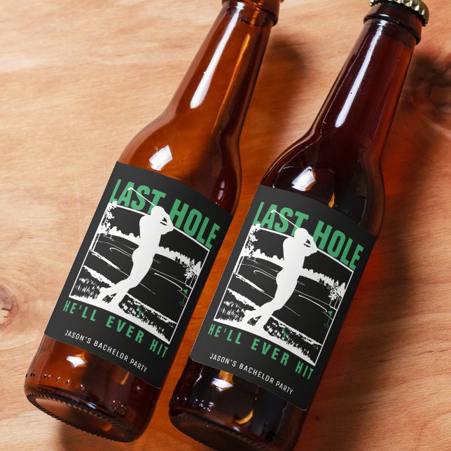 Golf Bachelor Party Funny Last Hole Er wird jemals Bierflaschenetikett (Golf Bachelor Party Funny Last Hole He'll Ever Hit Beer Bottle Label
)