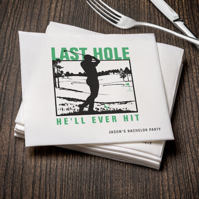 Golf Bachelor Party Funny Last Hole Er wird jemals Serviette (Von Creator hochgeladen)