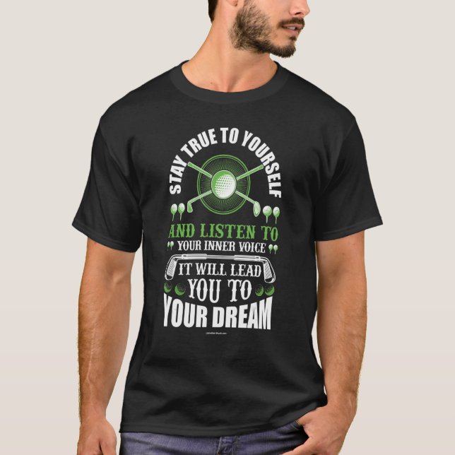 Golf Bleib Dir Selbst Treu 1 T-Shirt (Vorderseite)