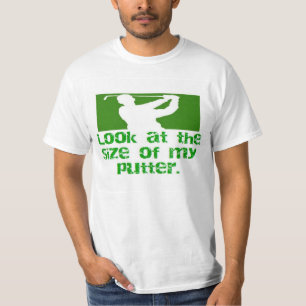 Golf-Blick auf die Größe meines Putters T-Shirt