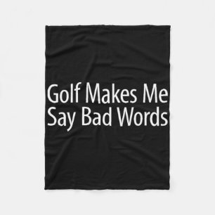 Golf bringt mich dazu, Schimpfwörter zu sagen - Fleecedecke