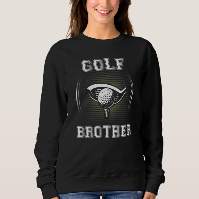 Golf Bruder Golf für Golfer Golf Spaß Golf Sweatshirt (Vorderseite)
