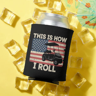 Golf Cart Fahrer So rolle ich Amerikanische Flagge Dosenkühler