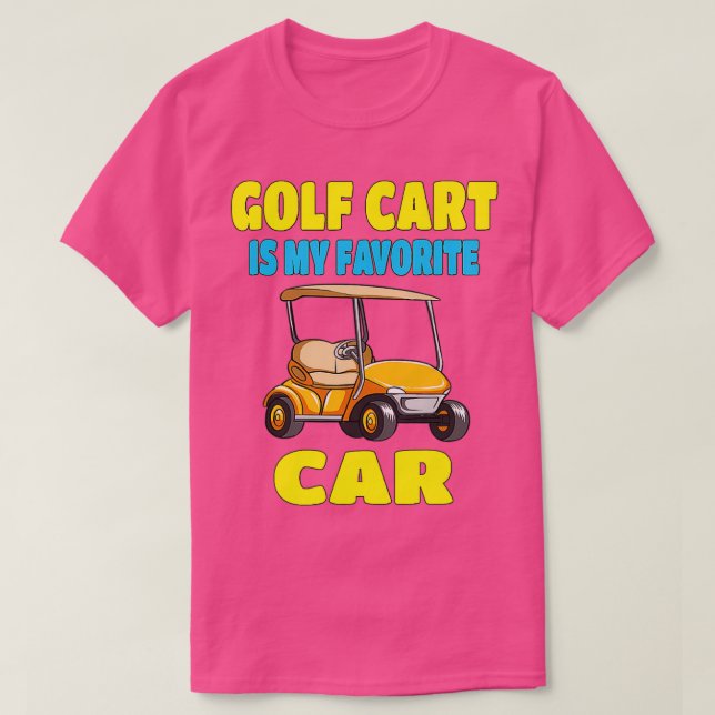 Golf Cart ist mein Lieblingsauto T-Shirt (Design vorne)