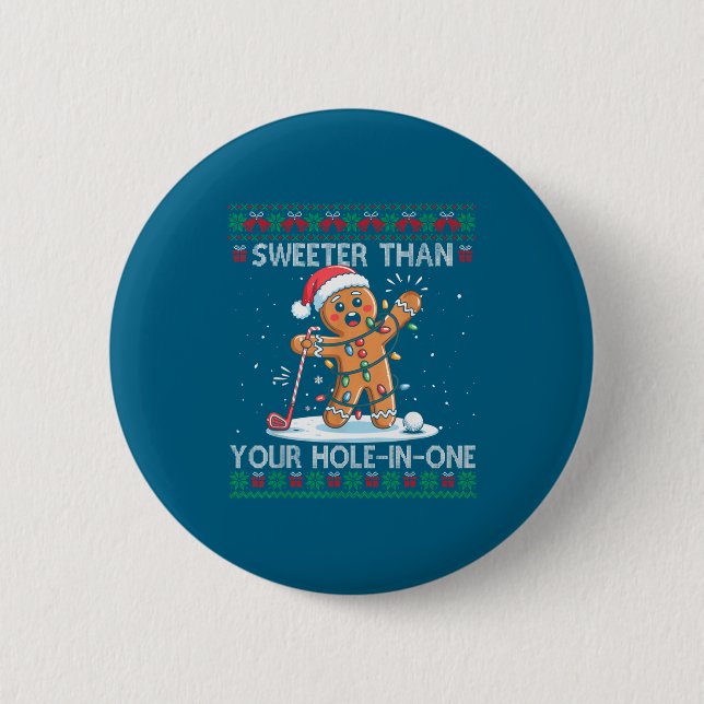 Golf Christmas Gingerbread Sweeter Than Your Hole- Button (Vorderseite)