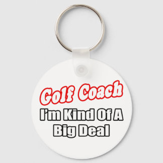 Golf Coach...Big Deal Schlüsselanhänger
