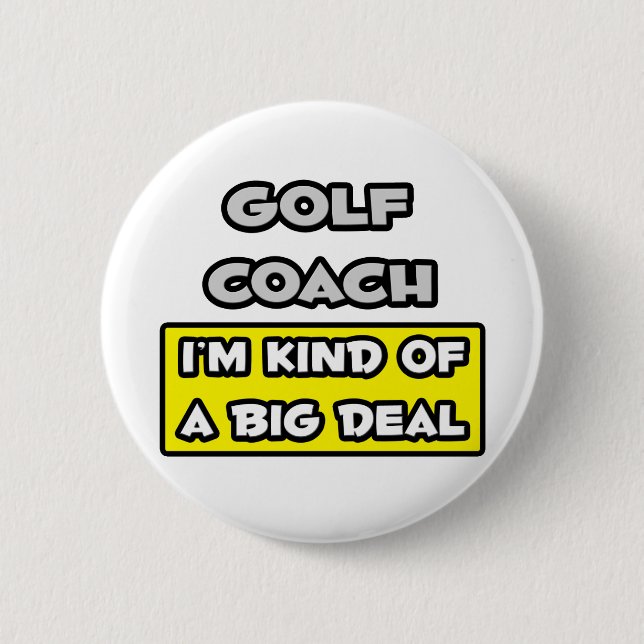 Golf Coach .. Ich bin irgendwie ein großer Deal Button (Vorderseite)