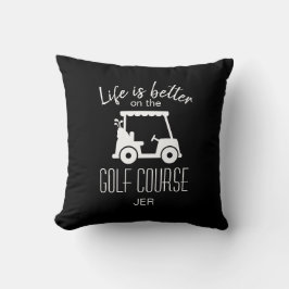 Golf Course Zitat Golfer Leben ist besser schwarz Kissen