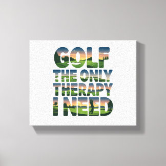 Golf die einzige Therapie, Trendy Leinwanddruck