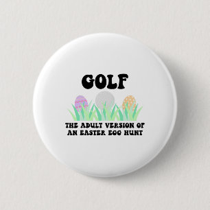 Golf Die erwachsene Version eines Ostereiers jagen Button