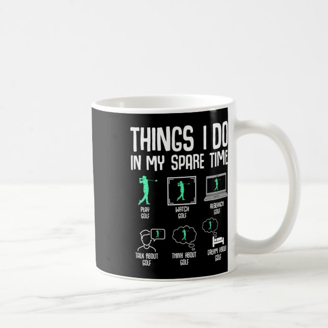 Golf Dinge, die ich in meiner Freizeit mache Golfe Kaffeetasse (Rechts)