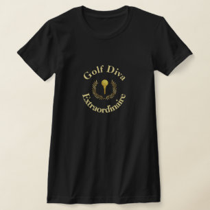 Golf Diva Extraordinaire Gold Emblem T - Shirt