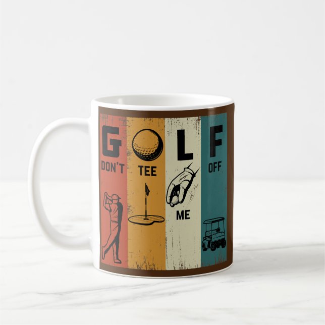 Golf Don't me off Retro Vintag Golf  Kaffeetasse (Links)