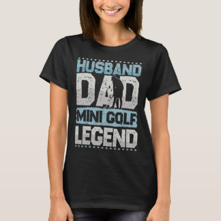 Golf Ehemann Vater Minigolf Legende Minigolf Männe T-Shirt