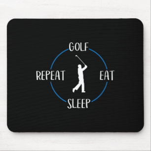 Golf essen Sleep Wiederholung Geschenk für Golfer Mousepad