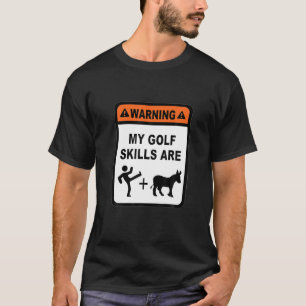 Golf Fähigkeiten Kick Esel Clubs Ball Cool Spaß Ga T-Shirt