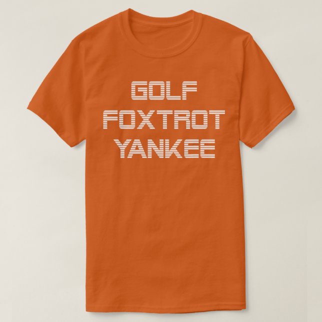 Golf Foxtrot Yankee GFY Military Patriot T-Shirt (Design vorne)