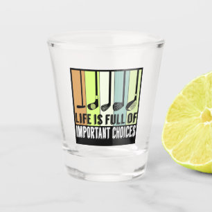 Golf Funny Life Choice Clubs Schnapsglas