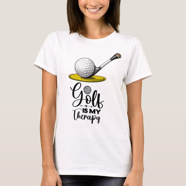 Golf Funny Sprichwort für Golfer T-Shirt (Vorderseite)