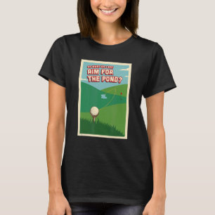 Golf für Männer Frauen Jugend so, wo ich anstrebe T-Shirt