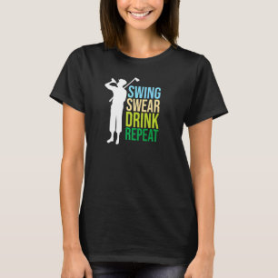 Golf für Männer Golfschwung Fluchen Trinken Wieder T-Shirt