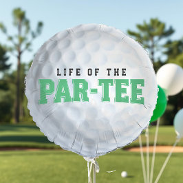 Golf Geburtstag Party Leben des Par T-Shirt Tag Ballon