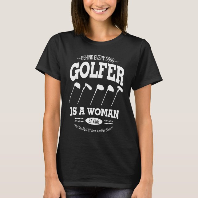 Golf hinter jedem guten Golf T-Shirt (Vorderseite)