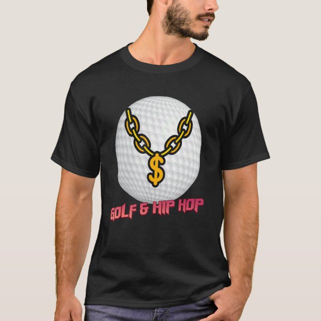 Golf & Hip Hop Sarcastic T-Shirt (Vorderseite)