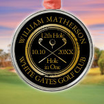 Golf Hole in einem Gold und Schwarz Ornament Aus Metall<br><div class="desc">Personalisieren Sie den Namen,  die Position Loch Nummer und das Datum,  um einen großen Golfkeepake zu schaffen,  um dieses fantastische Loch in einem zu feiern. Entwickelt von Thisisnotme©</div>
