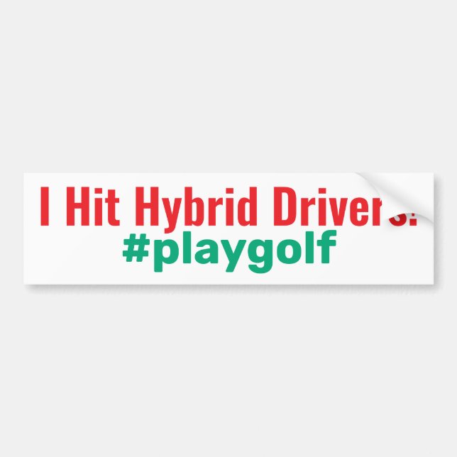 Golf "I Hit Hybrid Drivers" #playgolf Autoaufkleber (Vorne)
