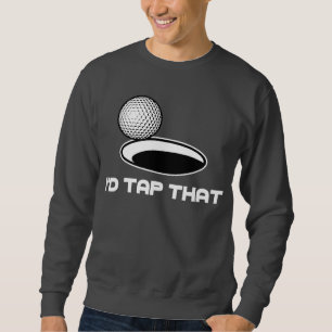 Golf I würde das anstechen Sweatshirt