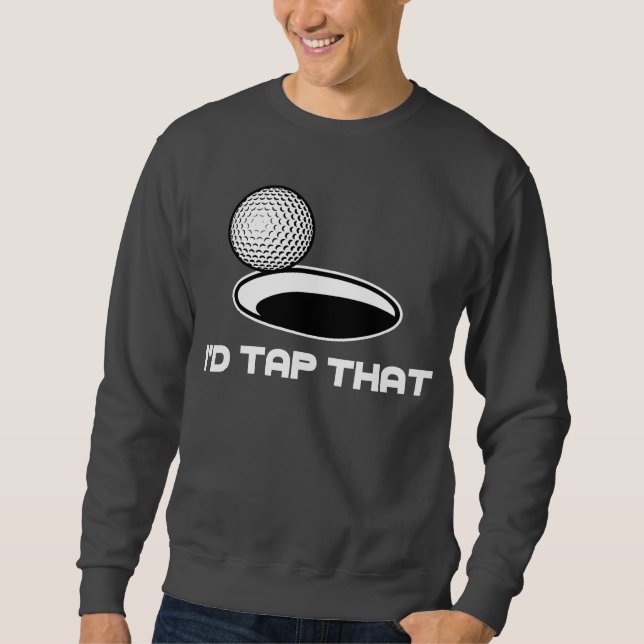 Golf I würde das anstechen Sweatshirt (Vorderseite)