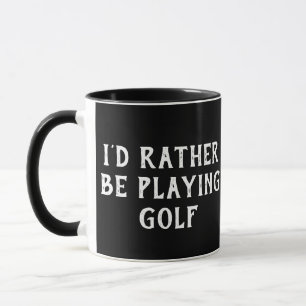 GOLF ICH WÜRDE LIEBER GOLF SPIELEN TASSE