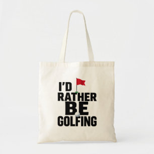 Golf Ich würde lieber Golf spielen Tragetasche