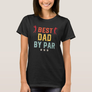 Golf im Vater Par Vatertag T-Shirt