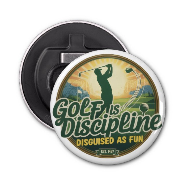 Golf Is Discipline Disguised as Fun Flaschenöffner (Vorderseite)